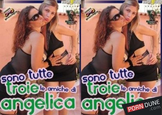 SonoTutteTroieLeAmicheDiAngelica